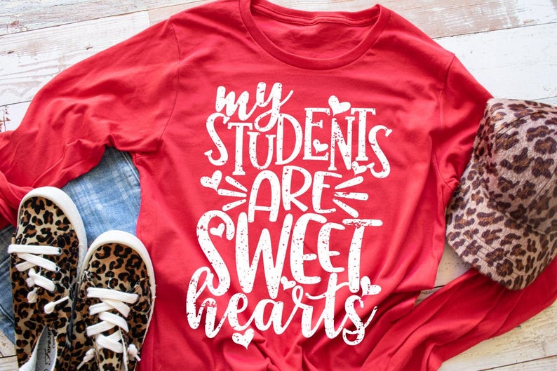 Teacher Shirts Valentines Day Shirts My Students Are Sweethearts Valentine Gift For Teacher