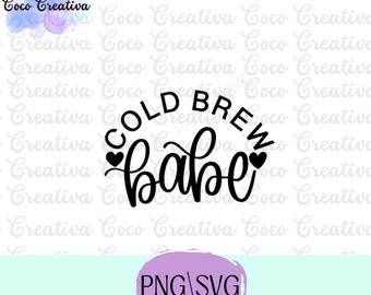 Cold Brew Babe SVG, Iced Coffee PNG (Digital Download)