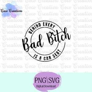 Bad Bitch Car Seat SVG, Funny Mom PNG, Sassy Printable (Digital Download)
