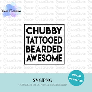 Puede incluir: Gráfico de descarga digital en blanco y negro con el texto "Chubby Tattooed Bearded Awesome".