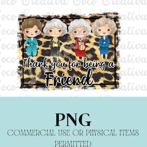 Golden Girls, Dziękuję za bycie przyjaciółką PNG Cyfrowy plik do pobrania do sublimacji