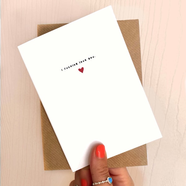 I Fucking Love You Card | Cute | Simple | Rude | Valentines | Galentines | Just because | Anniversary | Boyfriend | Girlfriend | Wife | BAE