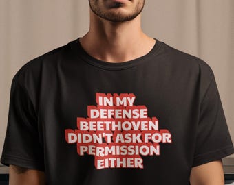 Funny Beethoven T-Shirt: Classical Music Shirt Gift