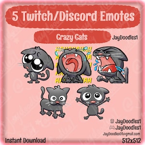 May include: A pink graphic with the text "5 Twitch/Discord Emotes" and "Crazy Cats." Five cartoon gray cat emotes with various expressions are displayed. The image also includes the text "Instant Download," and the seller's social media handles and email.