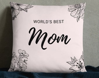 Personalized World's Best Mom Pillow ~ Mother's Day ~ Mom Gift ~ Throw Accent Pillow/Cushion ~ Decorative Pillow