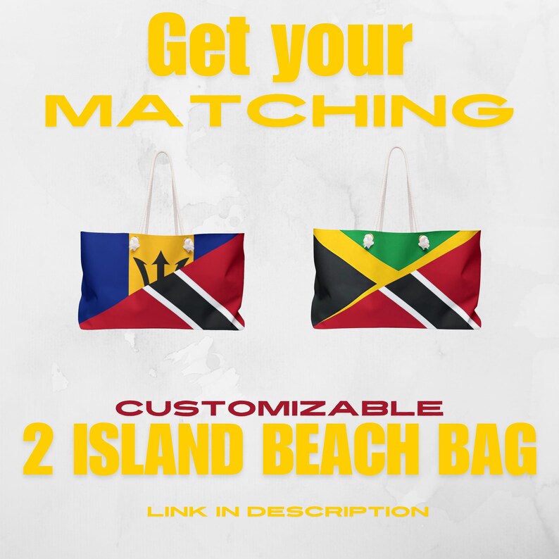 May include: Two customizable beach bags with flags of Barbados and Trinidad and Tobago. The bags are rectangular with white handles. Text at the top says "Get your MATCHING". Text at the bottom says "CUSTOMIZABLE 2 ISLAND BEACH BAG".