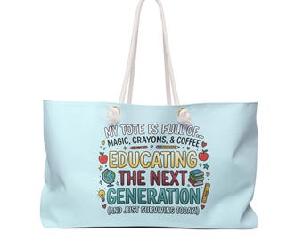 Teacher Tote Bag, Large Work Bag, Weekender Bag, Teacher Gift, Back to School Gift, End of School Year Gift