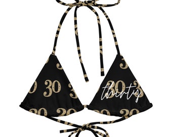 30th Birthday, Bikini Top ONLY, Thirty & Flirty, String Bikini, Birthday Swimsuit, 30th Birthday Gift for Women, Birthday Girl 