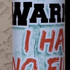 20 oz Warning No Filter Tumbler