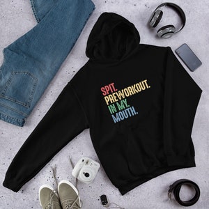 Spit Preworkout In My Mouth Hoodie - Funny Mens Pre Workout Hoodie, Gym Bodybuilding Hoodie, Sarcastic Gym Hoodie, Funny Weightlifting Shirt