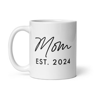 Mom Est 2024 Mug - Gift for Mom, New Mom Mug, Mother&#39;s Day Mug, Mommy Mug