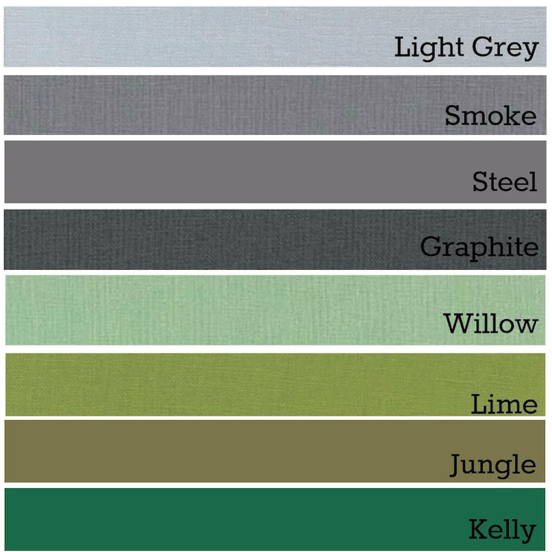 May include: A color chart showing eight different shades of gray, green, and brown. The colors are labeled from top to bottom: Light Grey, Smoke, Steel, Graphite, Willow, Lime, Jungle, and Kelly.