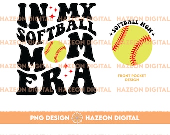In My Softball Mom Era PNG Softball Mama Png Game Day Png Sports Mom Png Softball Png Design File Football Mom Shirt Design Dtg Dtf