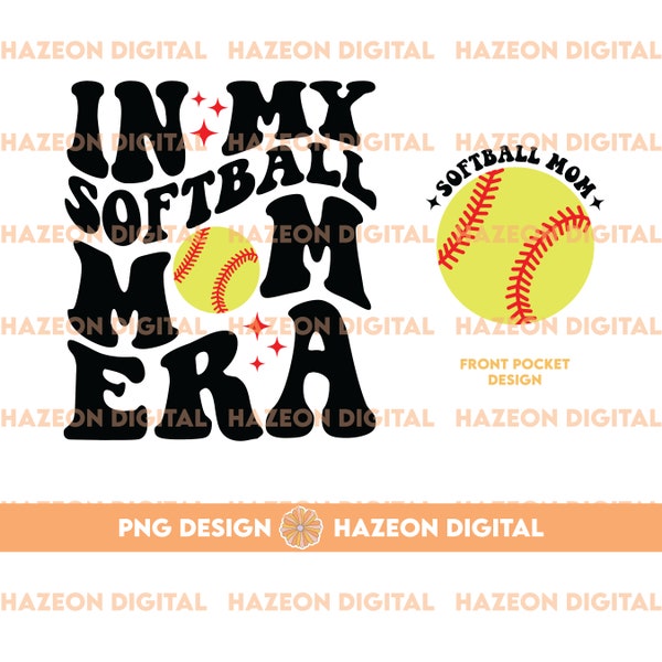 In My Softball Mom Era PNG Softball Mama Png Game Day Png Sports Mom Png Softball Png Design File Football Mom Shirt Design Dtg Dtf