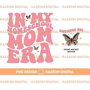 W mojej erze mamy uczącej w domu PNG Mama ucząca w domu Png Mama ucząca w domu Png Mama sportowa Png Mama ucząca w domu Png Plik projektu Koszulka mamy uczącej w domu Dtf
