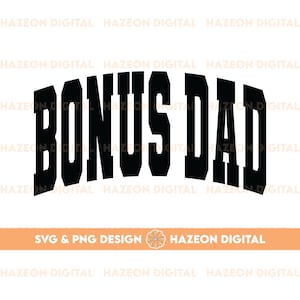 Bonus Dad SVG PNG Varsity Father&#39;s Day Trendy Popular Aesthetic Trendy Bonus Dad Shirt Design Sublimation DTG Png For Mug