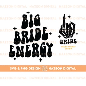 Big Bride Bach Energy SVG PNG Bachelorette Shirt Svg Png Trendy Bachelorette Shirt Design Bach Party Bride Shirt Svg Png Design For Bride