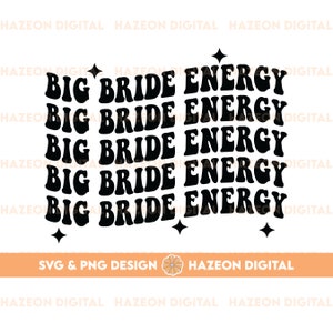 Big Bride Bach Energy SVG PNG Bachelorette Shirt Svg Png Trendy Bachelorette Shirt Design Bach Party Bride Shirt Svg Png Design For Bride