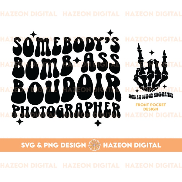 Somebodys Bomb Ass Boudoir Photographer SVG PNG Photographer Funny Trendy Popular Aesthetic Boudoir Shirt Design Sublimation DTG Png For Mug