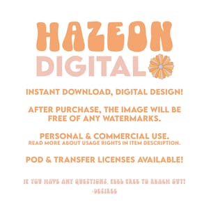 Puede incluir: Un gr&aacute;fico de dise&ntilde;o digital con el texto "HAZEON DIGITAL" en color naranja melocot&oacute;n con una margarita estilizada en la esquina. El texto "DESCARGA INSTANT&Aacute;NEA, &iexcl;DISE&Ntilde;O DIGITAL!" est&aacute; debajo del texto principal. El texto "DESPU&Eacute;S DE LA COMPRA, LA IMAGEN ESTAR&Aacute; LIBRE DE CUALQUIER MARCA DE AGUA." est&aacute; debajo de eso. El texto "USO PERSONAL Y COMERCIAL. LEA M&Aacute;S SOBRE LOS DERECHOS DE USO EN LA DESCRIPCI&Oacute;N DEL ART&Iacute;CULO." est&aacute; debajo de eso. El texto "&iexcl;LICENCIAS POD Y DE TRANSFERENCIA DISPONIBLES!" est&aacute; debajo de eso. El texto "SI TIENE ALGUNA PREGUNTA, NO DUDE EN CONTACTARNOS! -DESIREE" est&aacute; en la parte inferior del gr&aacute;fico.