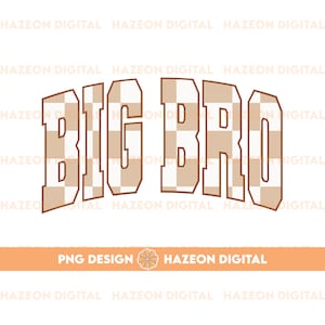 May include: A digital design featuring the text "BIG BRO" in a brown and white checkered pattern. The text is in a bold, arched font.