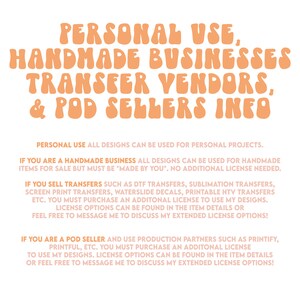 May include: Orange text on a white background with information about personal use, handmade businesses, transfer vendors, and print-on-demand sellers. The text states that all designs can be used for personal projects, but additional licences are required for commercial use.