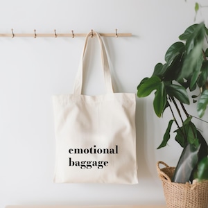 Emotional Baggage Tote Bag, Funny Tote Bag, Canvas Tote Bag, Womans Bag, Gifts for Women, Emotional Baggage, Cotton Tote Bag