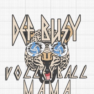 May include: A graphic design featuring a cheetah with volleyball-shaped sunglasses and the text "Da Busy Volleyball Mama" in a bold, stylized font.
