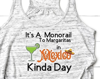Het is een monorail naar Margaritas in Mexico Kinda Day Shirt/World Showcase shirt/Epcot Drinking Shirt/Disney Day Drinking/Monorail Crawl