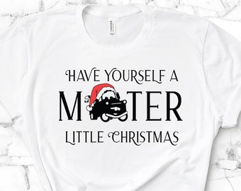 Have Yourself a Mater Little Christmas/Tow Mater Shirt/Cars Christmas Shirt/Disney Cars/Christmas Disney Shirt/Disney Trip Shirt/Disney 2021