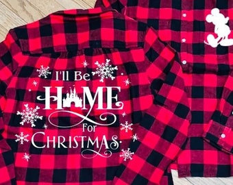 I'll be Home for Christmas Disney Trip Buffalo Plaid Shirt/Disney Christmas Trip Shirt/Disney Holidays Plaid Shirt/Buffalo Plaid Disney