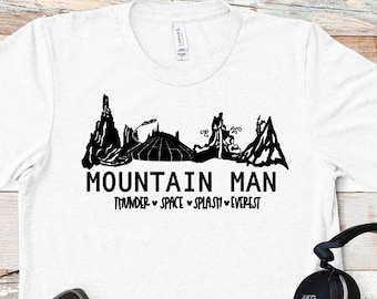 Mountain Man Unisex Shirt/Space, Splash, Big Thunder and Everest Unisex Shirt/Disney Trip Shirt/Funny Dad Shirt/Disney Dad Shirt/Disney 2021