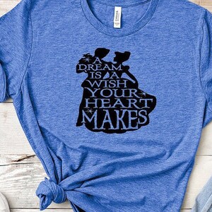 A Dream is a Wish your Heart Makes Shirt, Disney Princess, Cinderella, Princess Shirt, Custom Disney, Cute Disney Shirt, Disney Trip