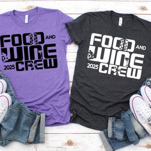 Food and Wine Crew 2025 Unisex Shirt/Food and wine Shirt/Epcot food and wine Shirt/Drinking Around the world Shirts/Disney Day Drinking