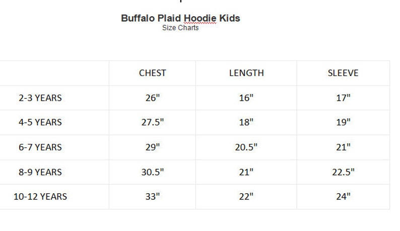 May include: Size chart for a buffalo plaid hoodie for kids. The chart shows chest, length, and sleeve measurements in inches for sizes 2-3 years to 10-12 years.