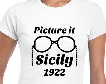Picture It, Sicilia 1922 Camicia, Camicia Ragazze d'Oro, Sophia Golden Girls Camicia, Funny TV Shirt, Sitcom TV, 80's TV, Shady Pines, Stay Golden