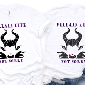 Villian Life, Not Sorry Shirt/Disney Villian shirt/Evil Queen/Mistress of Evil/Sleeping Beauty Villian /Disney Trip 2024/