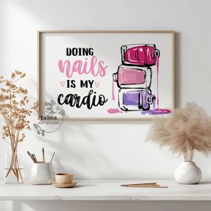 Nail Salon Decor, Nail tech quote, Nail Room Decor, Nail polish bottle poster, Beauty Salon Art, Printable wall art