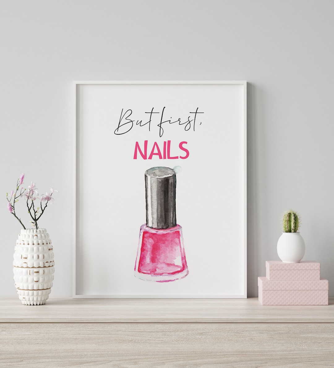 Nagellack druckbare Wanddekoration mit But first nails Zitat