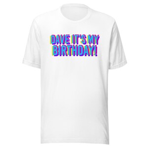 Dave ist mein Geburtstag