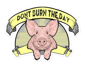 Pig (Don't Burn The Day)