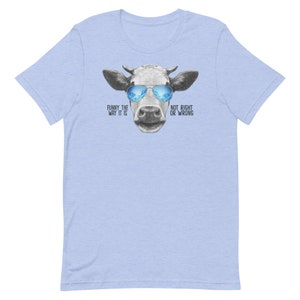 Funny The Way It Is - Short-Sleeve Unisex T-Shirt