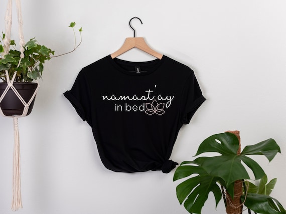 Funny Namastay In Bed Yoga Lazy Girl Gift T-Shirt Funny Namastay In Bed Yoga Lazy Girl Gift T-Shirt