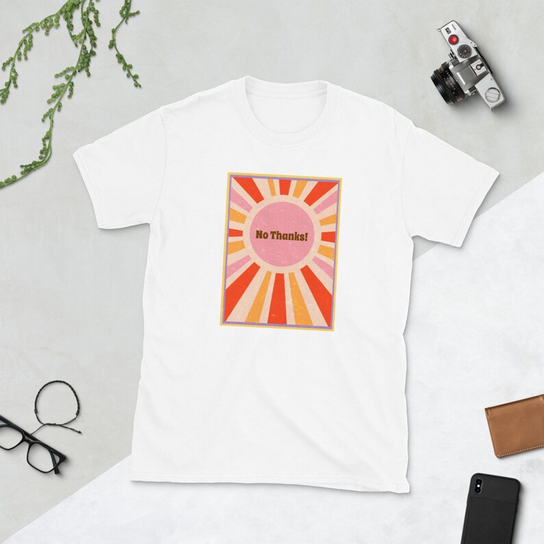No Thanks Unisex T-Shirt Vintage Inspired 70s 80s 90s Graphic Tee Retro Sun Sunshine image 2