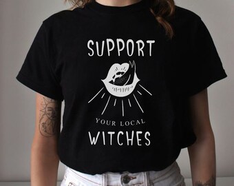 Support Your Local Witches T-Shirt -  Witchy Halloween Tee - Witch T shirt - Funny Witch Shirt