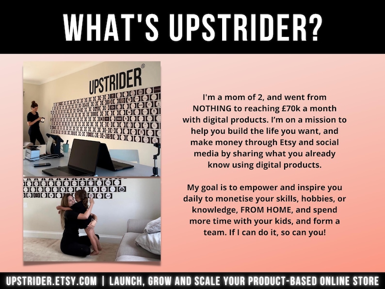 Puede incluir: Una infograf&iacute;a titulada WHAT'S UPSTRIDER? que presenta dos fotos de un espacio de trabajo y una persona abrazando a un ni&ntilde;o. El texto describe una trayectoria empresarial que alcanza las 70.000 libras al mes mediante productos digitales.