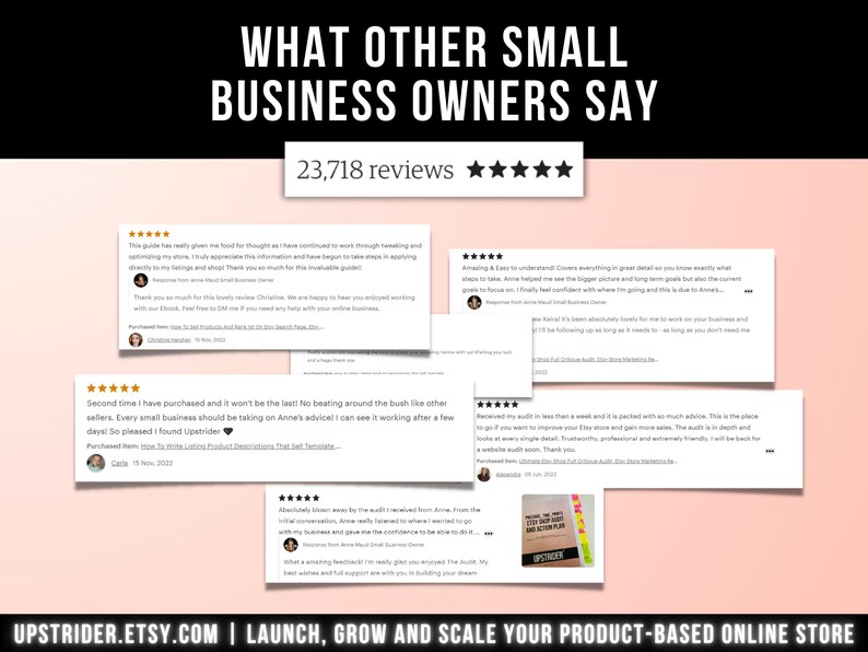 Peut inclure: Un affichage graphique pr&eacute;sentant le texte WHAT OTHER SMALL BUSINESS OWNERS SAY au-dessus d'une bo&icirc;te indiquant 23 718 avis avec cinq &eacute;toiles. Plusieurs cartes d'avis clients rectangulaires blanches sont dispos&eacute;es en dessous, avec le texte UPSTRIDER.ETSY.COM.