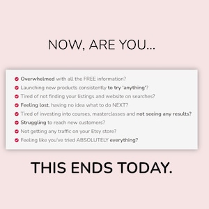 Puede incluir: Un gr&aacute;fico rosa claro con el texto NOW, ARE YOU... seguido de una lista de ocho preguntas marcadas con marcas de verificaci&oacute;n rojas que abordan las dificultades comerciales, y termina con el texto en negrita THIS ENDS TODAY. La lista incluye puntos.