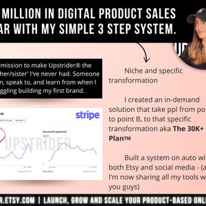 May include: A digital marketing graphic featuring the text &pound;1.5 MILLION IN DIGITAL PRODUCT SALES SO FAR WITH MY SIMPLE 3 STEP SYSTEM. It includes a Stripe dashboard screenshot showing &pound;793,779.17 in gross volume and the URL UPSTRIDER.ETSY.COM.