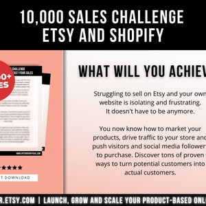May include: Promotional image for an Etsy and Shopify sales challenge. The image includes the text "10,000 Sales Challenge" and "What Will You Achieve?" along with a graphic of a document with the text "Challenge Ticket Your Sales". The image also includes the text "Instant Download".